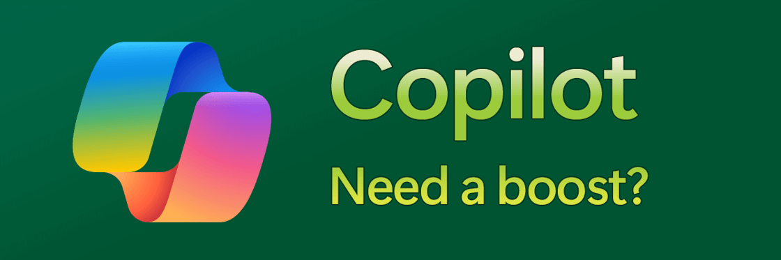 Copilot. Need a boost?